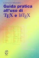 Guida pratica all'uso di Tex e Latex di Leonardo Mureddu edito da CUEC Editrice