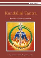 Kundalini tantra di Swami Saraswati Satyananda edito da Satyananda Ashram Italia