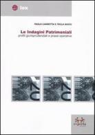 Le indagini patrimoniali. Profili giurisprudenziali e prassi operative di Paolo Carretta, Tecla Succi edito da Experta