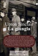 La giungla di Upton Sinclair edito da Gingko Edizioni
