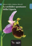 Le orchidee spontanee della Liguria di Mario Calbi, Stefano Marsili edito da Il Piviere