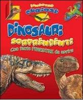 Dinosauri sorprendenti. Finestre curiose. Ediz. illustrata edito da Chiara Edizioni