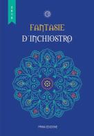 Fantasie d'inchiostro di Gianluca Pontesilli, Roberto Masini, Velma J. Starling edito da Astro Edizioni