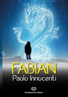Fabian di Paolo Innocenti edito da Nonsolopoesie