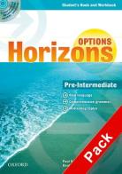 Horizons. Options. Pre-Intermediate. Student's book-Workbook-Companion book-Portfolio. Per le Scuole superiori. Con Multi-ROM di Paul Radley, Daniela Simonetti edito da Oxford University Press