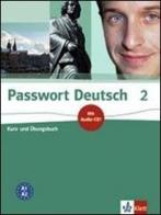 Passwort deutsch. Kursbuch-Ubungsbuch. Con CD Audio. Per le Scuole superiori vol.2 edito da Klett