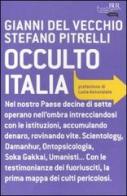 Occulto Italia di Gianni Del Vecchio, Stefano Pitrelli edito da Rizzoli