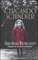 Cercando Schindler di Thomas Keneally edito da Sperling & Kupfer