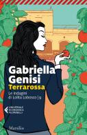 Terrarossa. Le indagini di Lolita Lobosco vol.9 di Gabriella Genisi edito da Marsilio