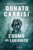 L' uomo del labirinto di Donato Carrisi edito da Longanesi