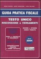 Testo unico. Riscossione e versamenti di Bruno Frizzera, Mario Jannaccone, Carlo Delladio edito da Il Sole 24 Ore