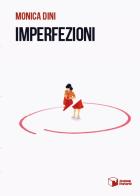 Imperfezioni di Monica Dini edito da Scatole Parlanti