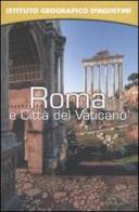 Roma e Città del Vaticano. Con atlante stradale tascabile 1:13 000 edito da De Agostini