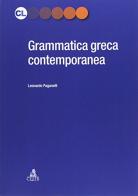 Grammatica greca contemporanea di Leonardo Paganelli edito da CLUEB