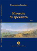 Fiaccole di speranza di Giuseppina Paratore edito da Armando Siciliano Editore