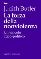 La forza della nonviolenza di Judith Butler edito da Nottetempo