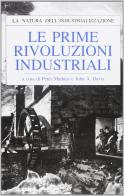 Le prime rivoluzioni industriali di Peter Mathias, John Davis edito da Cacucci