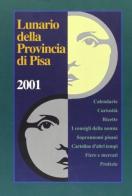 Lunario della provincia di Pisa 2001 edito da CLD Libri