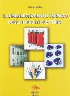 Il dimensionamento termico degli impianti elettrici di Giorgio Valbes edito da Editoriale Delfino