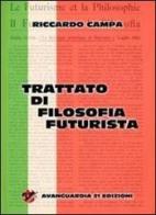 Trattato di filosofia futurista di Riccardo Campa edito da Avanguardia 21