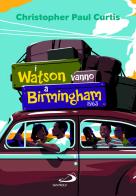 I Watson vanno a Birmingham 1963 di Christopher P. Curtis edito da San Paolo Edizioni