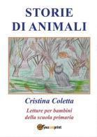 Storie di animali di Cristina Coletta edito da Youcanprint