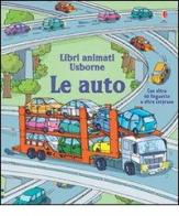 Le auto. Libri animati di Rob Lloyd Jones, Stefano Tognetti edito da Usborne Publishing