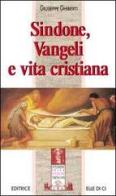 Sindone, vangeli e vita cristiana di Giuseppe Ghiberti edito da Elledici
