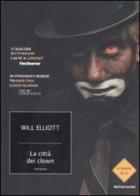 La città dei clown di Will Elliott edito da Mondadori