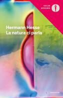 La natura ci parla di Hermann Hesse edito da Mondadori