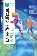 Un ponte per Terabithia di Katherine Paterson edito da Mondadori