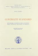 Contratti standard. Autonomia e controlli nella disciplina delle attività negoziali di impresa di Enzo Roppo edito da Giuffrè