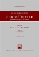 La giurisprudenza sul Codice civile. Coordinata con la dottrina vol.6.3 edito da Giuffrè