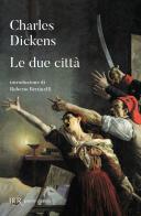 Le due città di Charles Dickens edito da Rizzoli