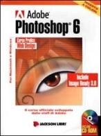 Photoshop 6. Corso pratico. Con CD-ROM edito da Jackson Libri