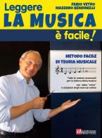 Leggere la musica è facile! Metodo facile di teoria e lettura musicale di Fabio Vetro, Massimo Bendinelli edito da Dantone Edizioni e Musica