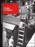 L' Italia contadina di Franco Cazzola edito da Editori Riuniti