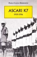 Ascari K7 (1935-1936) di Paolo Caccia Dominioni edito da Ugo Mursia Editore