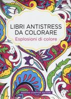 Esplosioni di colore. Libri antistress da colorare di Lulu Mayo edito da Newton Compton Editori