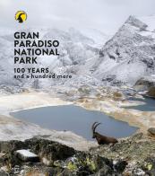 Parco nazionale Gran Paradiso. 100 anni e cento ancora. Ediz. inglese edito da Franco Cosimo Panini