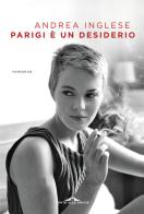 Parigi è un desiderio di Andrea Inglese edito da Ponte alle Grazie