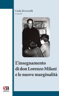 L'insegnamento di Don Milani e le nuove marginalità edito da Anicia (Roma)