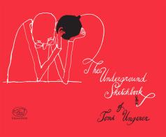 The underground sketchbook di Tomi Ungerer edito da Edizioni Clichy
