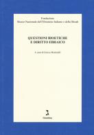 Questioni bioetiche e diritto ebraico edito da Giuntina
