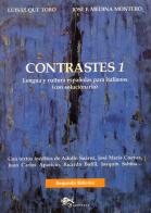 Contrastes. Método de lengua y cultura españolas para italianos di Luis Luque Toro, José F. Medina Montero edito da Supernova