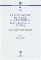 La rivelazione in Filone di Alessandria. Natura, legge, storia edito da Pazzini