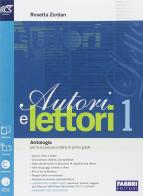 Autori e lettori. Quaderno-Traguardo. Per la Scuola media. Con e-book. Con espansione online vol.1 di Rosetta Zordan edito da Fabbri