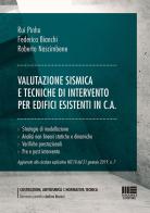 Valutazione sismica e tecniche di intervento per edifici esistenti in c.a. di Federica Bianchi, Roberto Nascimbene, Pinho Rui edito da Maggioli Editore