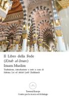 Il libro della fede. (Kitab al Iman) di Muslim Imam edito da Tawasul Europe