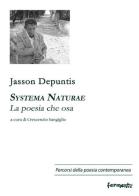 Systema Naturae. La poesia che osa di Jasson Depuntis edito da Fermenti